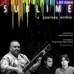 Sublime - A Journey Within - Rupesh Verma Song Download
